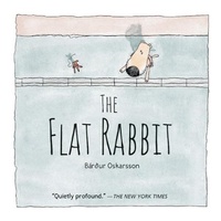 Abbildung von: The Flat Rabbit - Owlkids