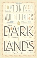 Cover: Tony Wheeler's Dark Lands1 - Lonely Planet Publications