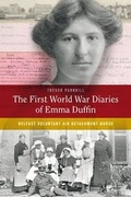 Cover: The First World War Diaries of Emma Duffin, Belfast Voluntary Aid Detachment Nurse - Four Courts Press Ltd