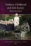 Cover: Children, Childhood and Irish Society, 1700 to the Present - Four Courts Press Ltd
