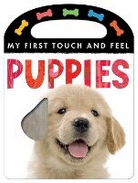Enlarge image Cover: My First Touch and Feel: Puppies - Little Tiger Kids