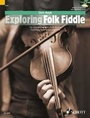 Cover: Exploring Folk Fiddle - Schott Music Ltd