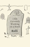 Cover: I Am Currently Working on a Novel - Tightrope Books