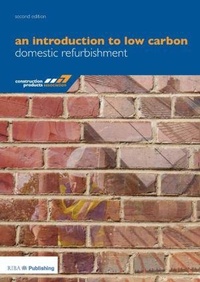 Abbildung von: An Introduction to Low Carbon Domestic Refurbishment - RIBA Publishing
