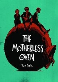 Enlarge image Cover: The Motherless Oven - SelfMadeHero
