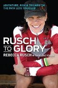 Cover: Rusch to Glory - VeloPress