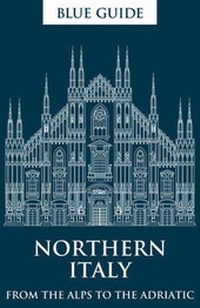 Enlarge image Cover: Blue Guide Northern Italy - Blue Guides Limited of London