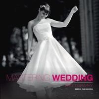 Abbildung von: Mastering Wedding Photography - Ammonite Press