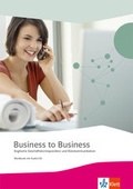 Cover: Business to Business. Englische Gesch&auml;ftskorrespondenz und B&uuml;rokommunikation - Klett