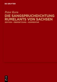 Abbildung von: Die Sangspruchdichtung Rumelants von Sachsen - De Gruyter