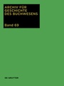 Cover: Archiv f&uuml;r Geschichte des Buchwesens / 2014 - De Gruyter
