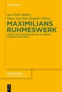 Cover: Maximilians Ruhmeswerk - De Gruyter