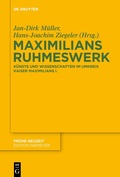 Cover: Maximilians Ruhmeswerk - De Gruyter