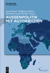 Abbildung von: Außenpolitik mit Autokratien - De Gruyter Oldenbourg