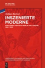 Cover: Inszenierte Moderne - De Gruyter