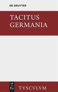 Cover: Germania und die wichtigsten antiken Stellen &uuml;ber Deutschland - De Gruyter Akademie Forschung
