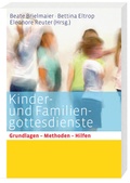 Cover: Kinder- und Familiengottesdienste f&uuml;r alle Sonn- und Festtage - Katholisches Bibelwerk