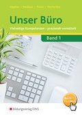 Cover: Unser B&uuml;ro Vielseitige Kompetenzen - praxisnah vermittelt - Westermann Berufliche Bildung