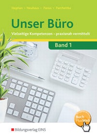 Abbildung von: Unser Büro Vielseitige Kompetenzen - praxisnah vermittelt - Westermann Berufliche Bildung