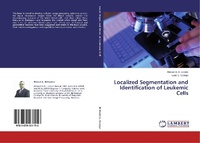 Enlarge image Cover: Localized Segmentation and Identification of Leukemic Cells - LAP Lambert Academic Publishing