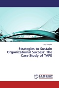 Cover: Strategies to Sustain Organizational Success: The Case Study of TAPE - LAP Lambert Academic Publishing