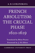 Cover: French Absolutism: The Crucial Phase, 1620-1629 - Cambridge University Press