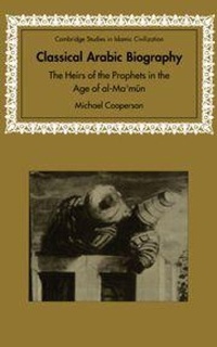 Enlarge image Cover: Classical Arabic Biography - Cambridge University Press