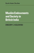 Cover: Muslim Endowments and Society in British India - Cambridge University Press