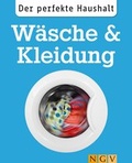 Cover: Der perfekte Haushalt: W&auml;sche & Kleidung - Apollo Medien
