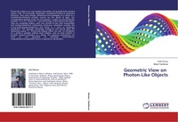Abbildung von: Geometric View on Photon-Like Objects - LAP Lambert Academic Publishing