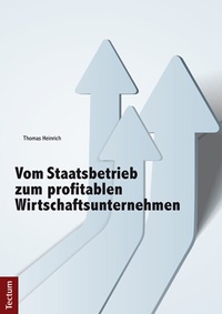 Abbildung von: Vom Staatsbetrieb zum profitablen Wirtschaftsunternehmen - Tectum Wissenschaftsverlag