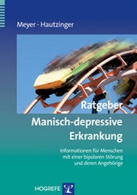 Abbildung von: Ratgeber Manisch-depressive Erkrankung - Hogrefe
