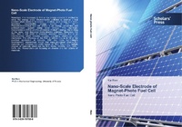 Abbildung von: Nano-Scale Electrode of Magnet-Photo Fuel Cell - Scholars' Press