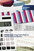 Cover: Predicting Long-Term Debt in the Healthcare Sector - Scholars' Press