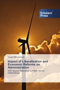 Cover: Impact of Liberalization and Economic Reforms on Administration - Scholars' Press