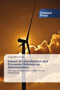 Enlarge image Cover: Impact of Liberalization and Economic Reforms on Administration - Scholars' Press