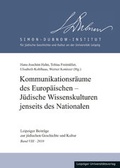 Cover: Kommunikationsr&auml;ume des Europ&auml;ischen - J&uuml;dische Wissenskulturen jenseits des Nationalen - Leipziger Uni-Vlg