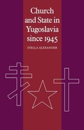 Cover: Church and State in Yugoslavia since 1945 - Cambridge University Press