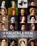 Cover: Frauenleben in Nieder&ouml;sterreich | Ausnahmefrauen - Bibliothek der Provinz
