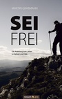Cover: Sei frei - novum Verlag