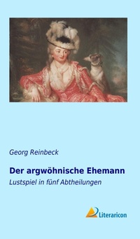 Abbildung von: Der argwöhnische Ehemann - Literaricon Verlag
