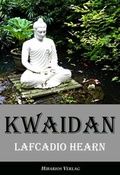 Cover: Kwaidan - Seltsame Geschichten und Studien aus Japan - Hibarios Verlag