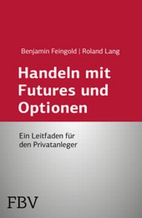 Enlarge image Cover: Handeln mit Futures und Optionen - FinanzBuch Verlag