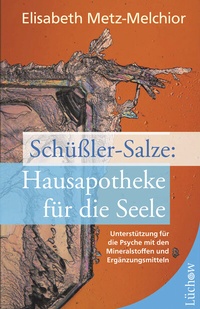 Abbildung von: Schüßler-Salze - Hausapotheke für die Seele - Lüchow Verlag in Kamphausen Media GmbH
