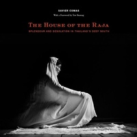 Abbildung von: House of Raja: Splendour and Desolation in Thailand's Deep South - River Books