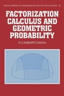 Cover: Factorization Calculus and Geometric Probability - Cambridge University Press