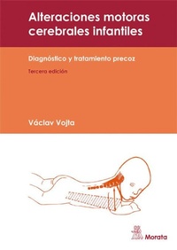 Abbildung von: Alteraciones motoras cerebrales infantiles : diagnóstico y tratamiento precoz - Ediciones Morata, S.L.