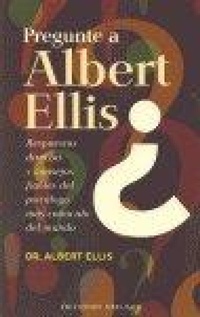 Abbildung von: Pregunte a Albert Ellis : respuestas directas y consejos fiables del psicólogo más conocido del mundo - Ediciones Obelisco S.L.