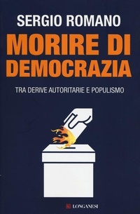 Abbildung von: Morire di democrazia. Tra derive autoritarie e populismo - Le spade;Longanesi