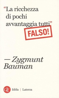 Abbildung von: «La ricchezza di pochi avvantaggia tutti». Falso! - Idòla Laterza;Laterza